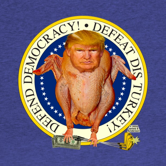 Defeat Dis Turkey Trump by JEAndersonArt